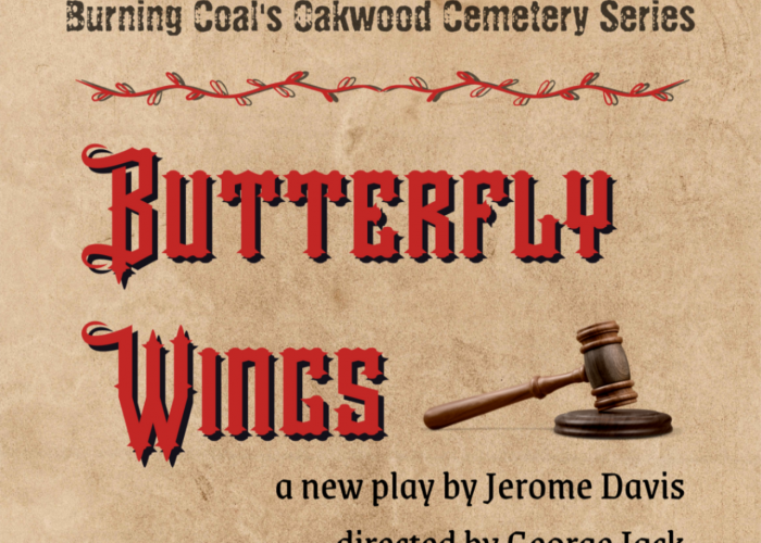 Oakwood Cemetery Series: Butterfly Wings, a play
